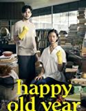 Nonton Movie Happy Old Year 2019 Subtitle Indonesia Poster