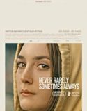 Streaming Film Never Rarely Sometimes Always 2020 Sub Indo Poster
