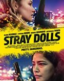 Streaming Film Stray Dolls 2020 Subtitle Indonesia Poster