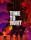 Streaming Film Time To Hunt 2020 Subtitle Indonesia Poster