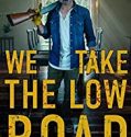 Streaming Film We Take The Low Road 2019 Subtitle Indonesia Poster