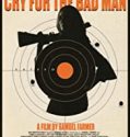 Nonton Movie Cry For The Bad Man 2020 Subtitle Indonesia Poster