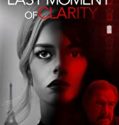 Nonton Movie Last Moment of Clarity 2020 Subtitle Indonesia Poster