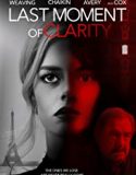 Nonton Movie Last Moment of Clarity 2020 Subtitle Indonesia Poster
