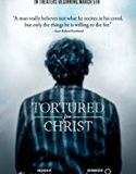Nonton Movie Tortured For Christ 2018 Subtitle Indonesia Poster