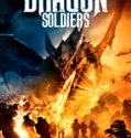 Streaming Film Dragon Soldiers 2020 Subtitle Indonesia Poster