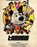Nonton Movie Trouble 2019 Subtitle Indonesia Poster