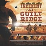 Nonton Film Incident At Guilt Ridge 2020 Subtitle Indonesia Online kebioskop21