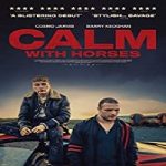 Nonton Movie Calm With Horses 2019 Subtitle Indonesia Online kebioskop21