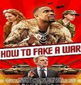 Nonton Movie How To Fake a War 2020 Subtitle Indonesia Poster