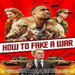 Nonton Movie How To Fake a War 2020 Subtitle Indonesia Online kebioskop21