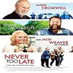Nonton Streaming Film Never Too Late 2020 Subtitle Indonesia Online kebioskop21