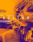 Streaming Film Nuclear 2019 Subtitle Indonesia Poster