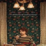 Nonton Film Im Thinking of Ending Things 2020 Subtitle Indonesia Online kebioskop21