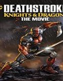 Nonton Movie Deathstroke Knights and Dragons The Movie 2020 Sub Indo Poster