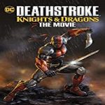 Nonton Movie Deathstroke Knights and Dragons The Movie 2020 Sub Indo Online kebioskop21