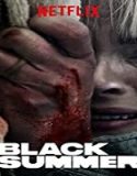 Nonton Serial Black Summer Season 1 Subtitle Indonesia Poster