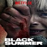 Nonton Serial Black Summer Season 1 Subtitle Indonesia Online kebioskop21