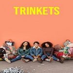 Nonton Serial Trinkets Season 1 Subtitle Indonesia Online kebioskop21