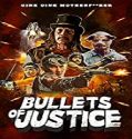 Nonton Film Bullets of Justice 2019 Subtitle Indonesia Poster