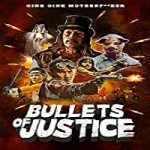 Nonton Film Bullets of Justice 2019 Subtitle Indonesia Online kebioskop21