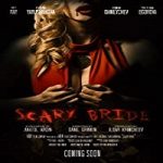 Nonton Film Scary Bride 2020 Subtitle Indonesia Online kebioskop21