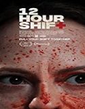 Streaming Film 12 Hour Shift 2020 Subtitle Indonesia Poster