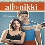 Nonton Streaming Film All for Nikki 2020 Subtitle Indonesia Online kebioskop21