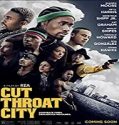Streaming Film Cut Throat City 2020 Subtitle Indonesia Poster