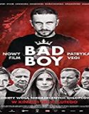 Streaming Film Bad Boy 2020 Subtitle Indonesia Poster