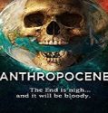 Nonton Movie Anthropocene 2020 Subtitle Indonesia Poster