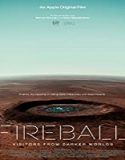 Nonton Movie Fireball Visitors From Darker Worlds 2020 Sub Indo Poster