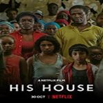 Nonton Film His House 2020 Subtitle Indonesia Online kebioskop21