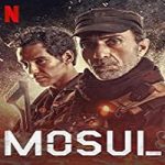 Nonton Movie Mosul 2020 Subtitle Indonesia Online kebioskop21