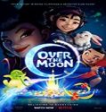 Nonton Movie Over the Moon 2020 Subtitle Indonesia Poster