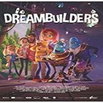Nonton Streaming Film Dreambuilders 2020 Subtitle Indonesia Online kebioskop21