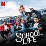 Nonton Streaming Film School Life 2019 Subtitle Indonesia Online kebioskop21