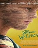 Streaming Film The True Adventures of Wolfboy 2019 Sub Indo Poster