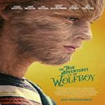Nonton Streaming Film The True Adventures of Wolfboy 2019 Subtitle Indonesia Online kebioskop21