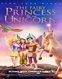 Nonton Film The Fairy Princess The Unicorn 2019 Subtitle Indonesia Poster
