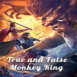 Nonton Film True and False Monkey King 2020 Subtitle Indonesia Online kebioskop21