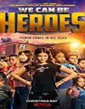 Nonton Film We Can Be Heroes 2020 Subtitle Indonesia Poster
