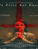 Nonton Film We Still Say Grace 2020 Subtitle Indonesia Poster