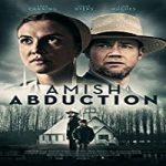 Nonton Movie Amish Abduction 2019 Subtitle Indonesia Online kebioskop21