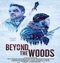 Nonton Movie Beyond the Woods 2019 Subtitle Indonesia Poster
