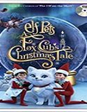 Nonton Streaming Elf Pets A Fox Cubs Christmas Tale 2019 Sub Indo Poster