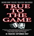 Streaming Film True to the Game 2017 Subtitle Indonesia Poster