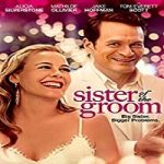 Nonton Film Sister of the Groom 2020 Subtitle Indonesia Online kebioskop21