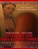 Nonton Film Attack of the Giant Blurry Finger 2021 Subtitle Indonesia Poster