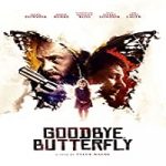Nonton Film Goodbye Butterfly 2021 Subtitle Indonesia Online kebioskop21